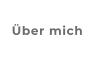 Über mich