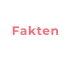 Fakten